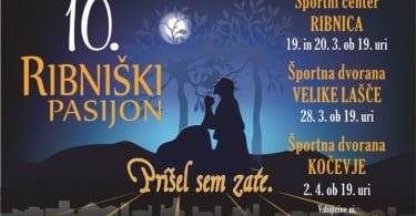 10. Ribniški pasijon 2016 Prišel sem zate