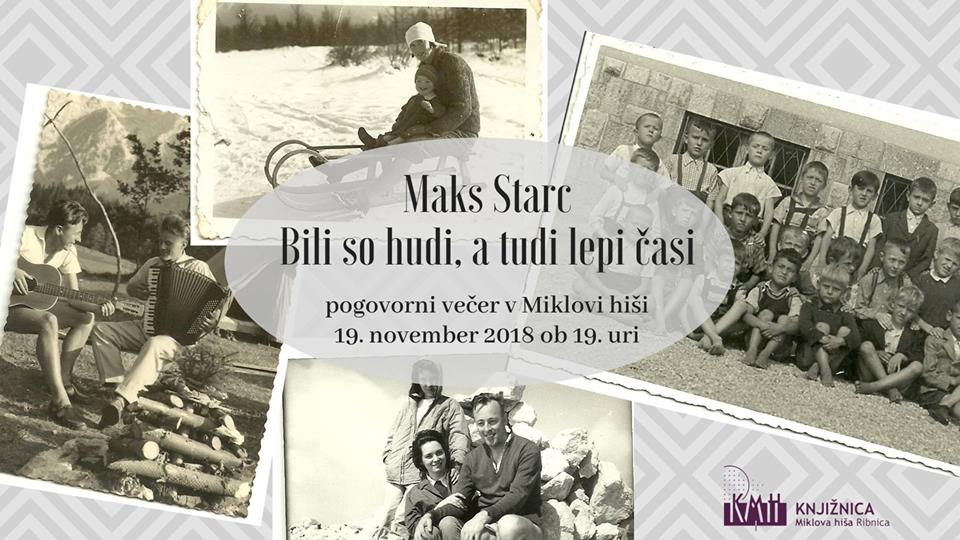 Predstavitev knjige Maksa Starca »Bili so hudi, a tudi lepi časi«